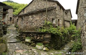 浙江原生态石头村，距今600年没门票，像世外桃源般安宁